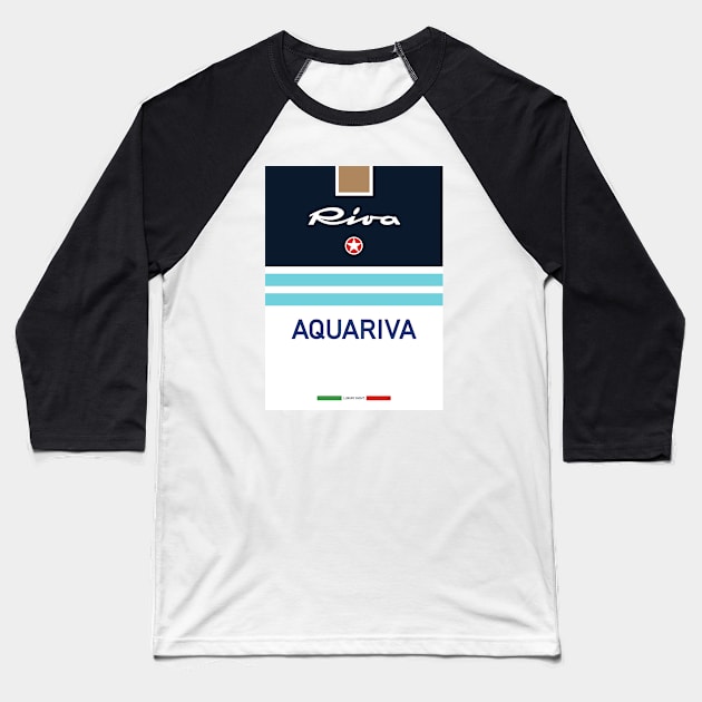 Aquariva Riva Aquarama Italy Italia Riviera Monaco Baseball T-Shirt by PB Mary